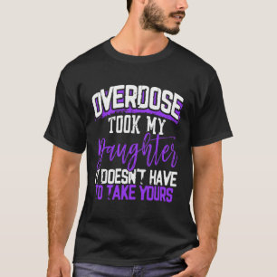 Überdosierung nahm meine Tochter, es muss nicht ei T-Shirt