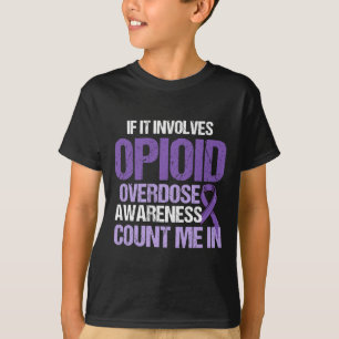 Überdosierung Sensibilisierung für das Bewusstsein T-Shirt