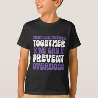 Überdosis-Bewusstsein – Wir können Überdosierung v T-Shirt