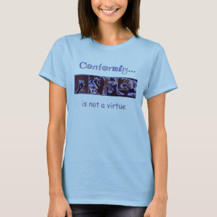 Übereinstimmung ist nicht ein Vorzug T-Shirt