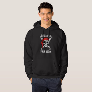 Übergeben Sie Ihren Hintern Funny Pirate Hoodie