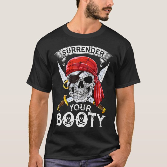 Übergeben Sie Ihren Hintern Pirate Skull Funny Jol T-Shirt (Vorderseite)