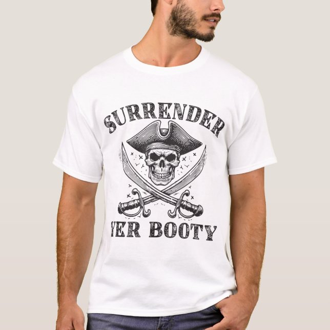 Übergeben Sie Ihren Hintern Pirate T-Shirt (Vorderseite)
