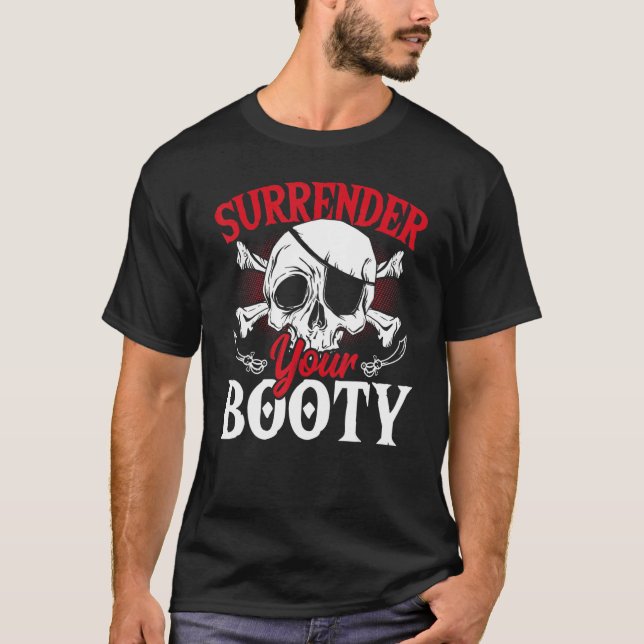 Übergeben Sie Ihren Hintern Pirates Skull Pirate T-Shirt (Vorderseite)