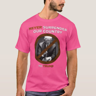 Übergeben Sie niemals unser Land (2D) T-Shirt