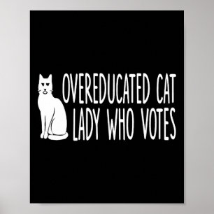 Übergebildete Katze Lady, die für den Präsidenten Poster
