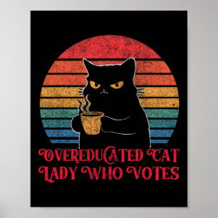 Übergebildete Katzenlady, die bei der Wahl 2024 ab Poster