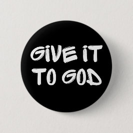 ÜBERGib ES GOTT BUTTON