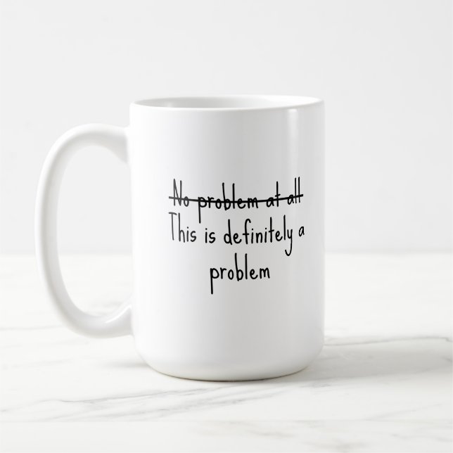 Überhaupt kein Problem Kaffeetasse (Links)