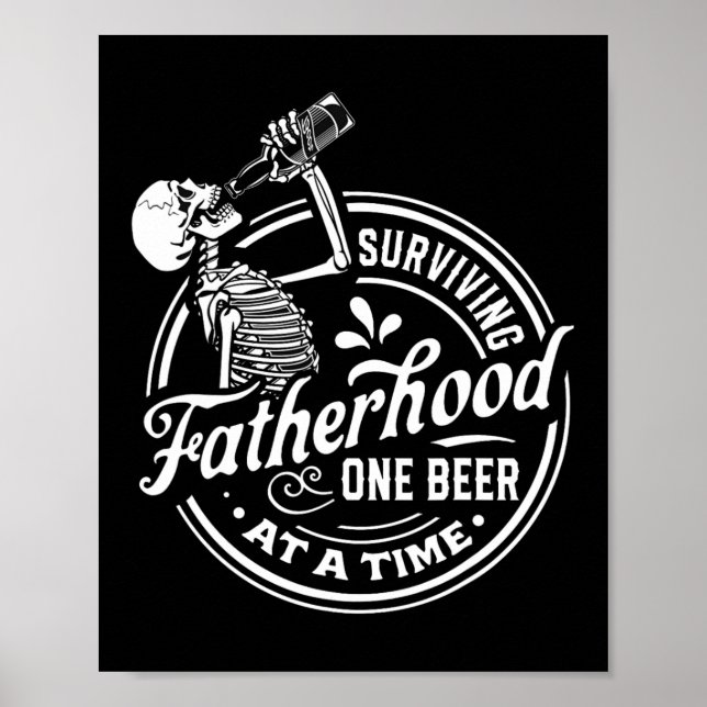 Überleben der Vaterschaft Ein Bier auf einmal Lust Poster (Vorne)
