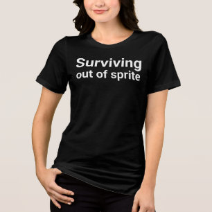 "Überleben ohne Sprite" in schlichten weißen Buchs Tri-Blend Shirt