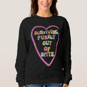 Überleben rein aus Trotz Retro für Männer Frauen Sweatshirt