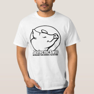 ÜBERLEBEN Sie die Schweine T-Shirt