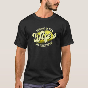 Überlebende des Doktors der Ed-D-Dissertation mein T-Shirt