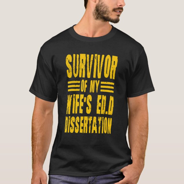 Überlebende des Doktors der Ed-D-Dissertation mein T-Shirt (Vorderseite)