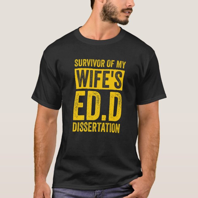 Überlebende des Doktors der Ed D-Dissertation mein T-Shirt (Vorderseite)