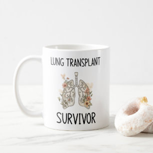 Überlebende einer Lungentransplantation Kaffeetasse