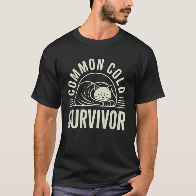 Überlebende Katze der Erkältung T-Shirt (Vorderseite)