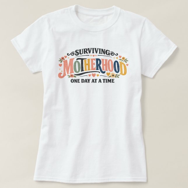 Überlebende Mutterschaft Lustiger Mama T-Shirt Ges (Design vorne)