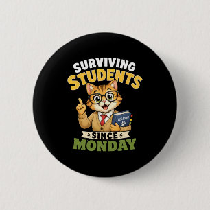 Überlebende Schüler seit Montag Lustiger Katzenleh Button