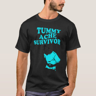 Überlebender alter Bauchschmerzen Mein Bauch tut w T-Shirt