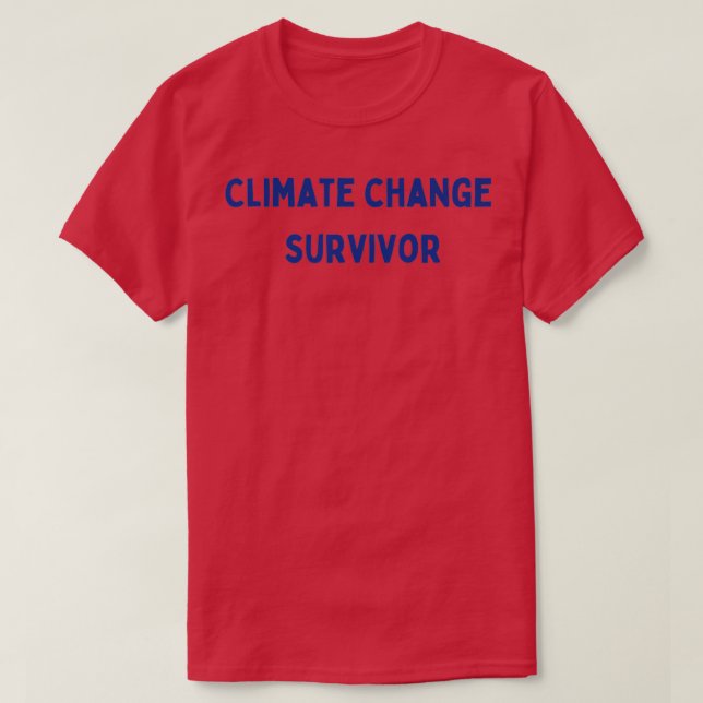 Überlebender des Klimawandels T-Shirt (Design vorne)