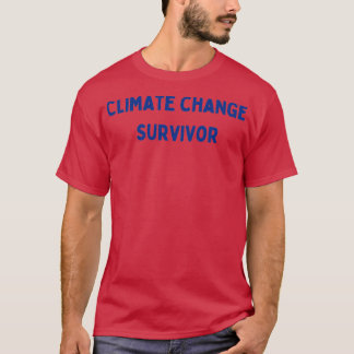 Überlebender des Klimawandels T-Shirt