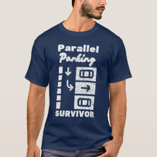 Überlebender des Parallelparkens Lustiger Fahrer T-Shirt