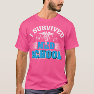 Überlebender Doktor der Medizin an der Med School T-Shirt