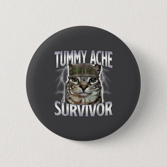 Überlebender einer Bauchschmerzen-Katze Meme Lusti Button (Vorderseite)