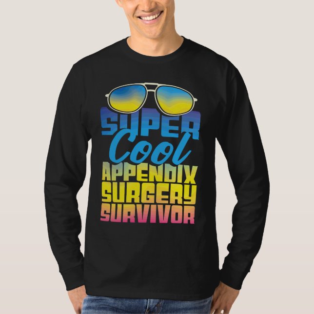 Überlebender einer Blinddarmoperation  Appendektom T-Shirt (Vorderseite)