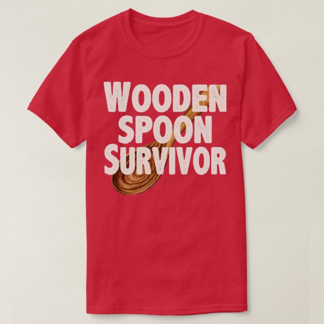 Überlebender Holzlöffel1 T-Shirt (Design vorne)