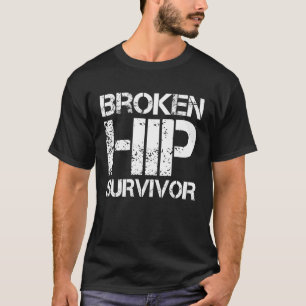 Überlebender mit gebrochenem Hüftgelenk T-Shirt