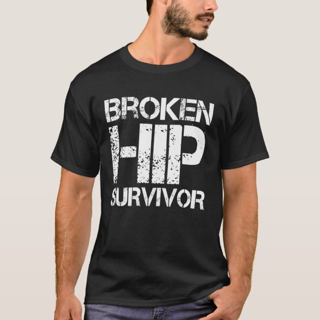 Überlebender mit gebrochenem Hüftgelenk T-Shirt (Vorderseite)