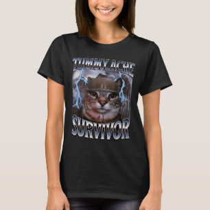 Überlebender von Bauchschmerzen Lustiges Katzen-Me T-Shirt