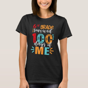 Überlebt 100 Tage 6. Klasse 100. Schultag T-Shirt