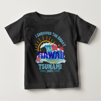 Überlebt den Tsunami - Hawaii 2025 Urlaub Baby T-shirt