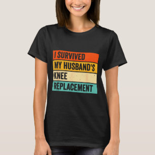 Überlebte die Knie-Operation meines Mannes 1 T-Shirt