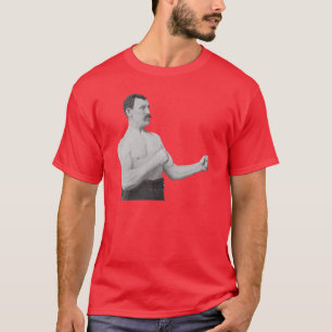Übermäßig männlicher Mann Meme T-Shirt