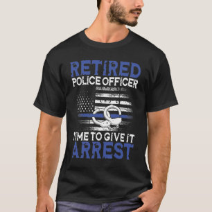 Übermüdete Polizeibeamte Zeit, um sie zu verhaften T-Shirt