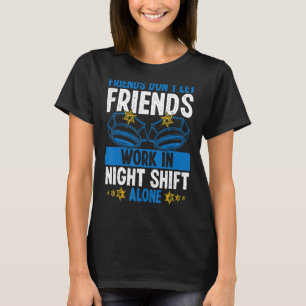 Übernachtung Polizist Co Worker Night Shift Pol T-Shirt