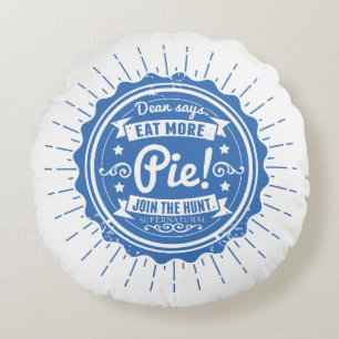 Übernatürlich "Dean sagt, isst mehr Kuchen!" Rundes Kissen