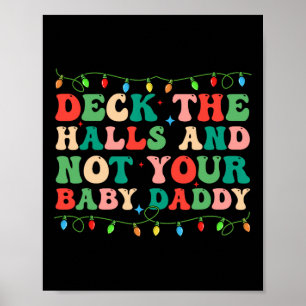 Überprüfen Sie die Hallen und nicht Ihr Baby Elf X Poster