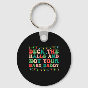 Überprüfen Sie die Hallen und nicht Ihr Baby Elf X Schlüsselanhänger