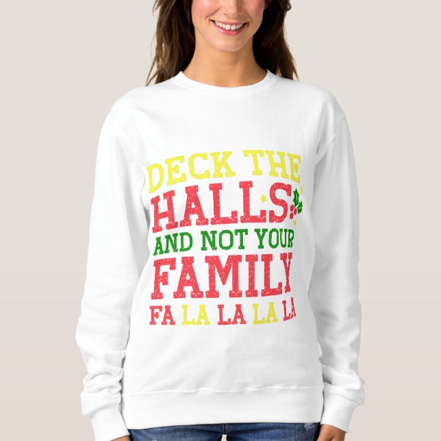 Überprüfen Sie die Hallen und nicht Ihre Familie Sweatshirt (Vorderseite)