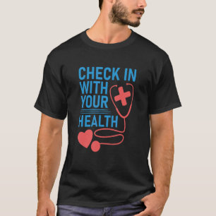 Überprüfen Sie Ihre Gesundheit T-Shirt