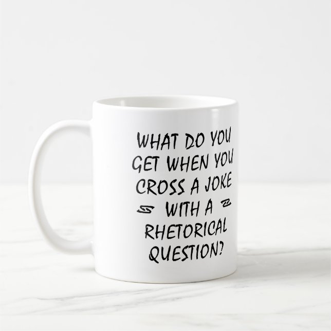 Überqueren Sie einen Witz mit rhetorischer Frage l Kaffeetasse (Links)