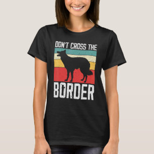 Überqueren Sie nicht die Liebe des Collie Dog Pupp T-Shirt