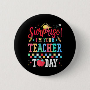 Überraschung, ich bin Ihr Lehrer heute Lustiger Ve Button