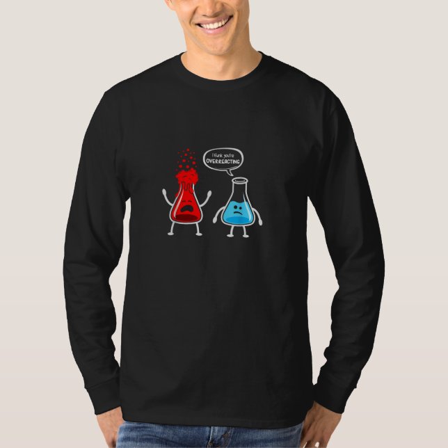 Überreaktion" Funny Chemie Nerd T - Shirt (Vorderseite)